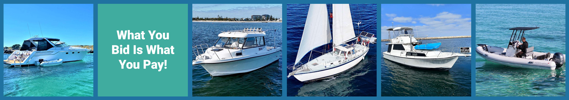 What You Bid Is What You Pay - Boat Banner